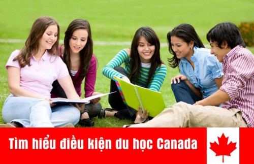 ĐIỀU KIỆN DU HỌC CANADA ĐIỀU KIỆN DU HỌC CANADA